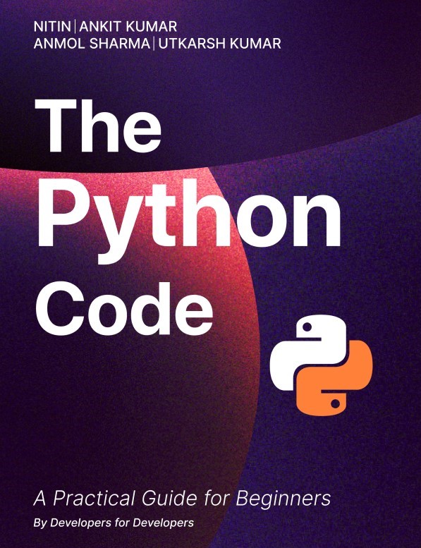 The Python Code A Practical Guide for Beginners